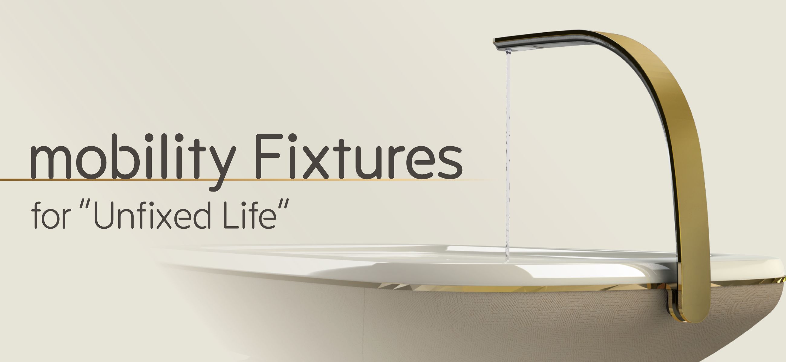 mobility Fixtures for Unfixed Life