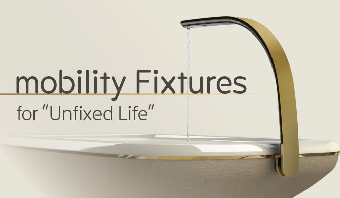 mobility Fixtures for Unfixed Life